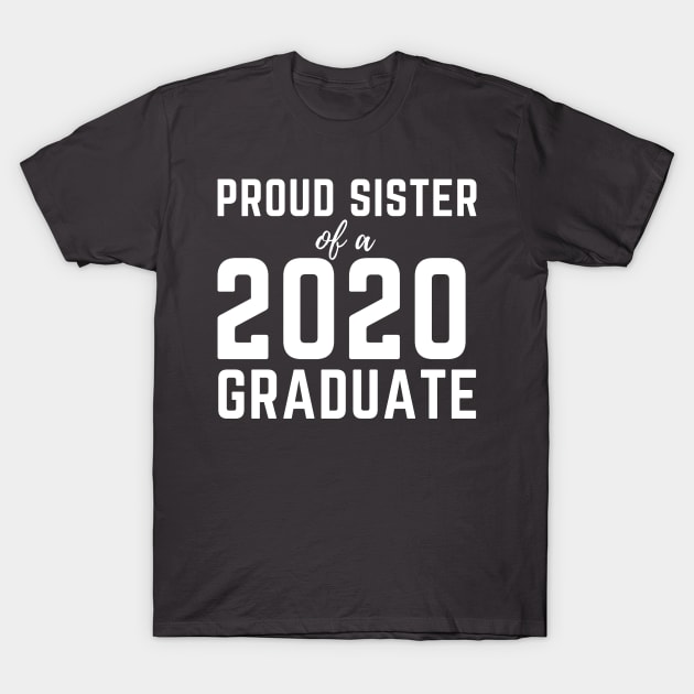 Womens Proud Sister  Of A 2020 Graduate Senior Class Graduation T-Shirt by busines_night
